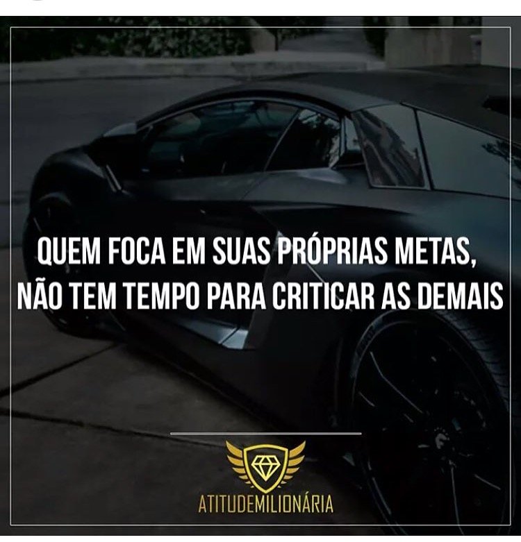 Quem foca em suas próprias metas, não tem tempo para criticar as demais.