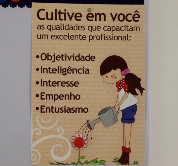 Cultive em você as qualidades que capacitam um excelente profissional.