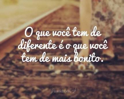 O que você tem de diferente é o que você tem de mais bonito. #diferente