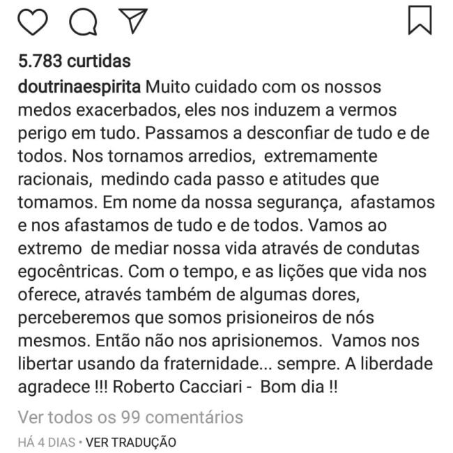 Muito cuidado com nossos medos exacerbados, eles nos induzem a vermos perigo em tudo. Muito cuidado com nossos medos exacerbados, eles nos induzem a vermos perigo em tudo.