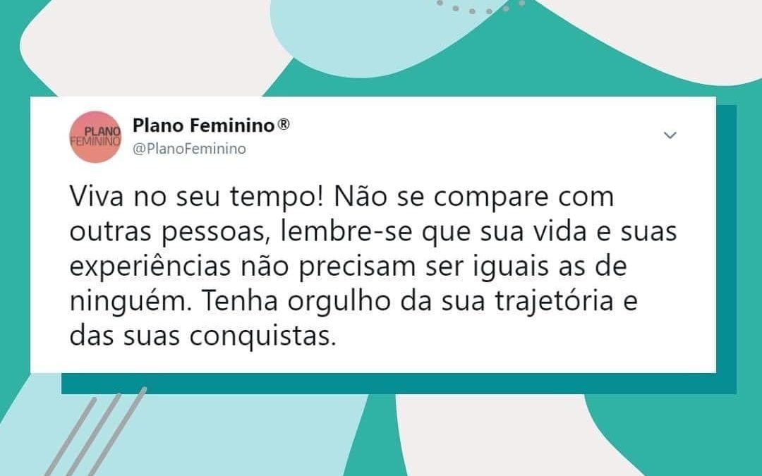 Admiração é diferente de comparação. Abrace suas individualidades