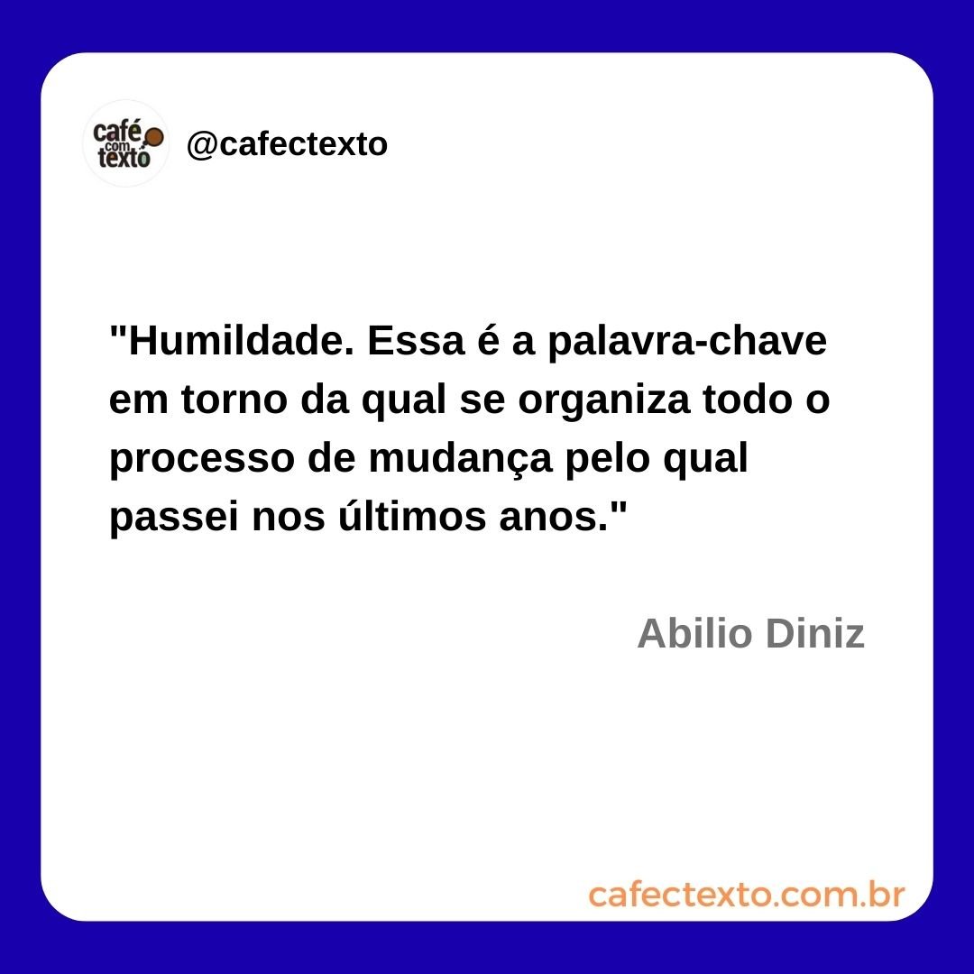Humildade – Abilio Diniz