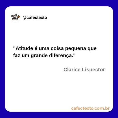Atitude - Clarice Lispector